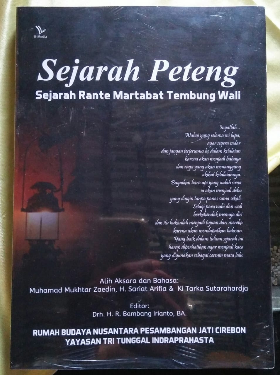 Menelusuri Jejak Pertalian Darah Para Wali dalam Buku Bartajuk “Sejarah Peteng, Sejarah Rante Martabat Tembung Wali”